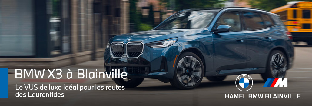 BMW X3 à Blainville : le VUS de luxe idéal pour les routes des Laurentides